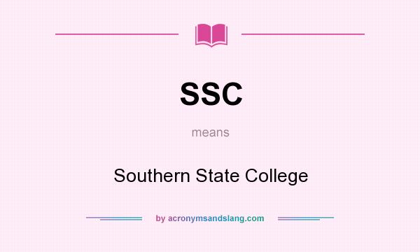 What does SSC mean? It stands for Southern State College