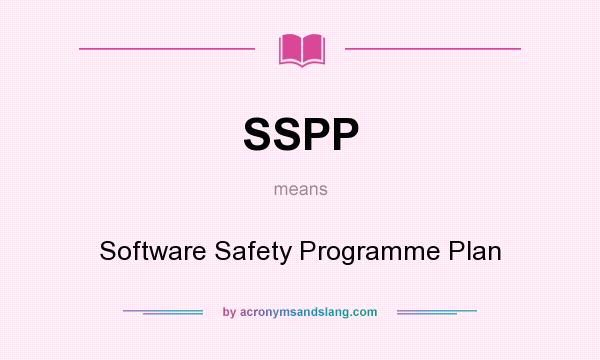 What does SSPP mean? It stands for Software Safety Programme Plan