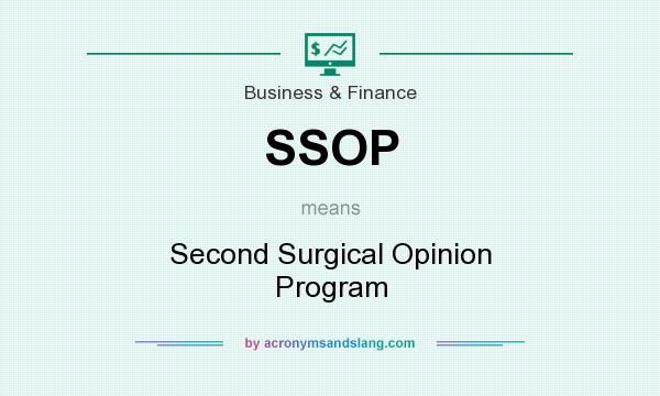 What does SSOP mean? It stands for Second Surgical Opinion Program