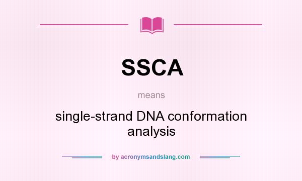 What does SSCA mean? It stands for single-strand DNA conformation analysis