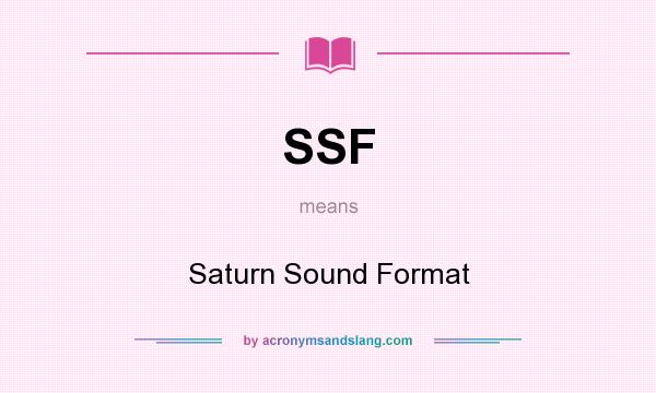 What does SSF mean? It stands for Saturn Sound Format