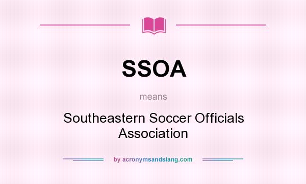 What does SSOA mean? It stands for Southeastern Soccer Officials Association
