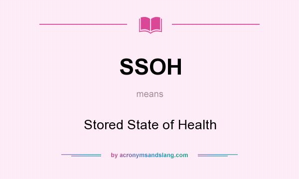 What does SSOH mean? It stands for Stored State of Health
