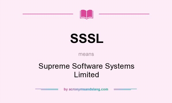 What does SSSL mean? It stands for Supreme Software Systems Limited