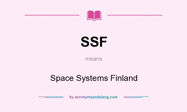 What does SSF mean? It stands for Space Systems Finland