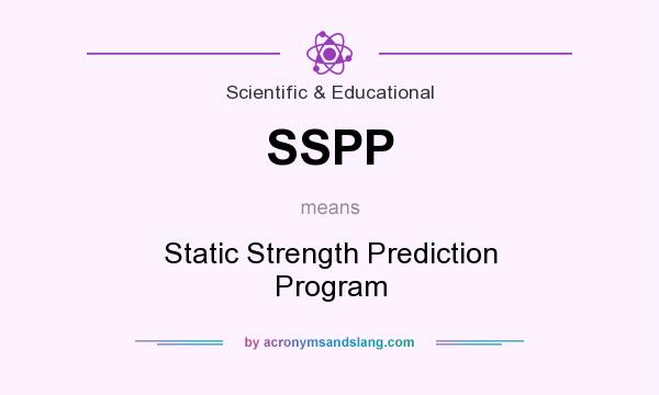 What does SSPP mean? It stands for Static Strength Prediction Program