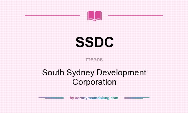 What does SSDC mean? It stands for South Sydney Development Corporation