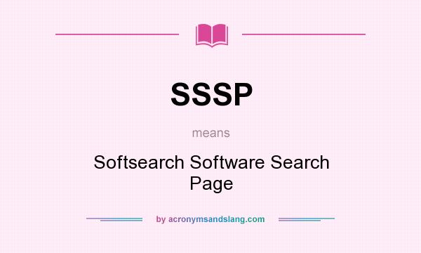 What does SSSP mean? It stands for Softsearch Software Search Page