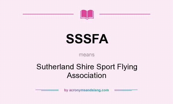 What does SSSFA mean? It stands for Sutherland Shire Sport Flying Association