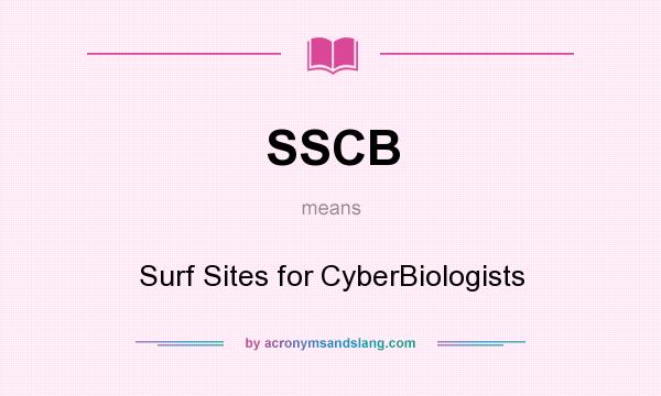What does SSCB mean? It stands for Surf Sites for CyberBiologists