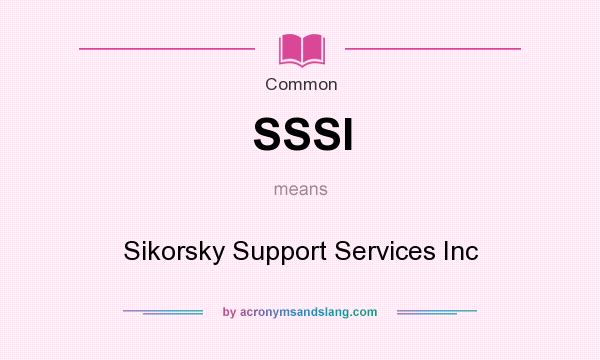 What does SSSI mean? It stands for Sikorsky Support Services Inc