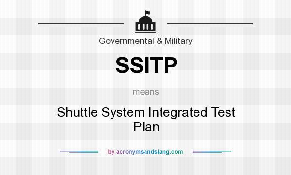 What does SSITP mean? It stands for Shuttle System Integrated Test Plan