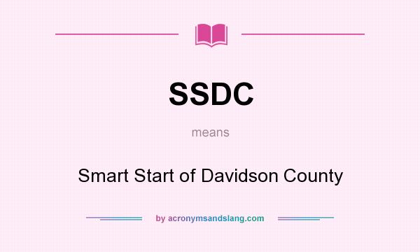 What does SSDC mean? It stands for Smart Start of Davidson County