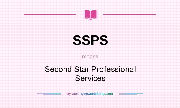 What does SSPS mean? It stands for Second Star Professional Services