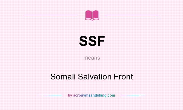 What does SSF mean? It stands for Somali Salvation Front
