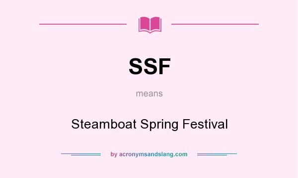 What does SSF mean? It stands for Steamboat Spring Festival