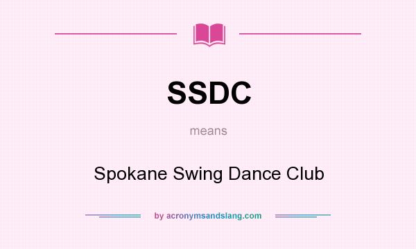 What does SSDC mean? It stands for Spokane Swing Dance Club