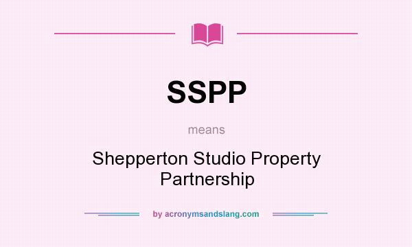 What does SSPP mean? It stands for Shepperton Studio Property Partnership