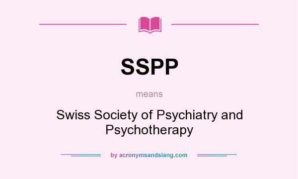 What does SSPP mean? It stands for Swiss Society of Psychiatry and Psychotherapy