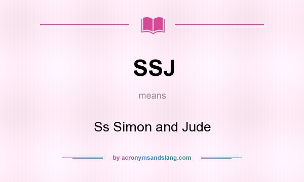 What does SSJ mean? It stands for Ss Simon and Jude