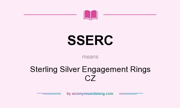 What does SSERC mean? It stands for Sterling Silver Engagement Rings CZ