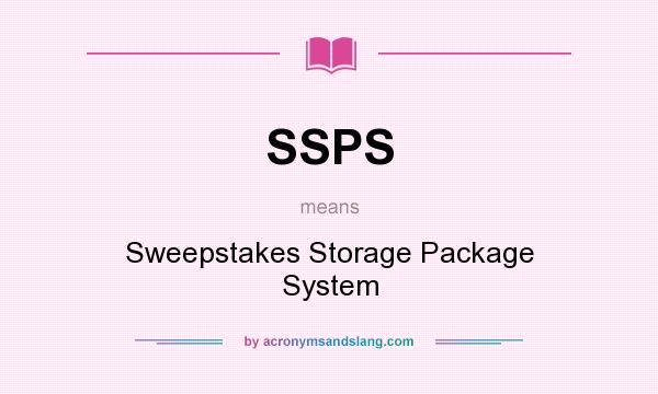 What does SSPS mean? It stands for Sweepstakes Storage Package System