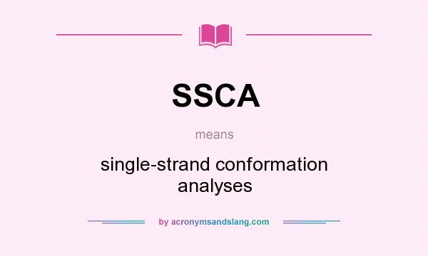 What does SSCA mean? It stands for single-strand conformation analyses