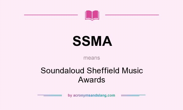 What does SSMA mean? It stands for Soundaloud Sheffield Music Awards