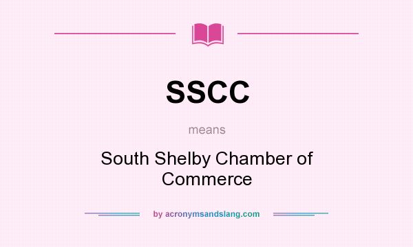 What does SSCC mean? It stands for South Shelby Chamber of Commerce