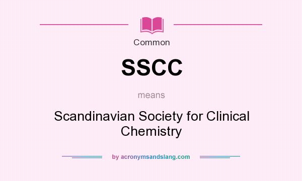What does SSCC mean? It stands for Scandinavian Society for Clinical Chemistry