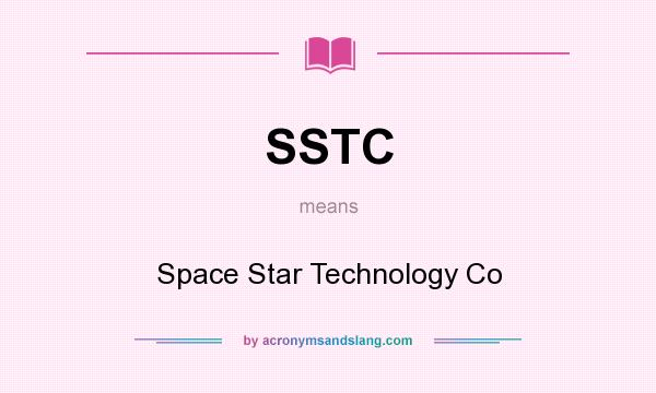 What does SSTC mean? It stands for Space Star Technology Co