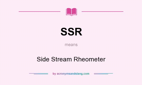 What does SSR mean? It stands for Side Stream Rheometer