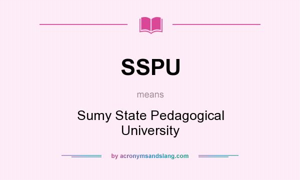 What does SSPU mean? It stands for Sumy State Pedagogical University