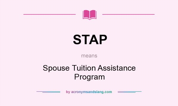 What does STAP mean? It stands for Spouse Tuition Assistance Program