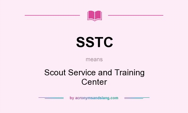 What does SSTC mean? It stands for Scout Service and Training Center