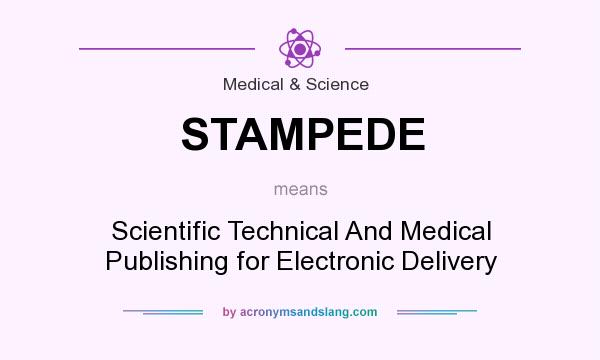 What does STAMPEDE mean? It stands for Scientific Technical And Medical Publishing for Electronic Delivery