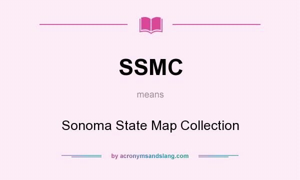 What does SSMC mean? It stands for Sonoma State Map Collection