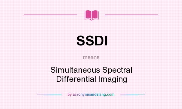 What does SSDI mean? It stands for Simultaneous Spectral Differential Imaging