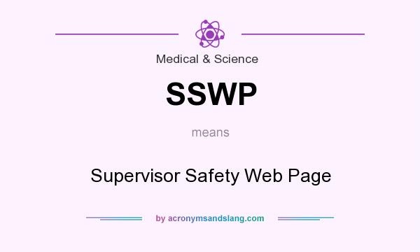 What does SSWP mean? It stands for Supervisor Safety Web Page