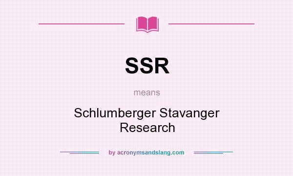 What does SSR mean? It stands for Schlumberger Stavanger Research