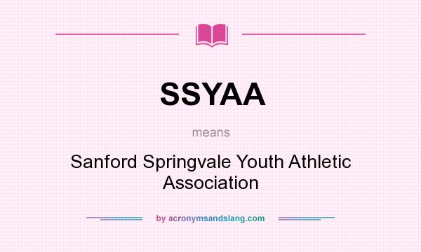 What does SSYAA mean? It stands for Sanford Springvale Youth Athletic Association