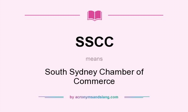 What does SSCC mean? It stands for South Sydney Chamber of Commerce