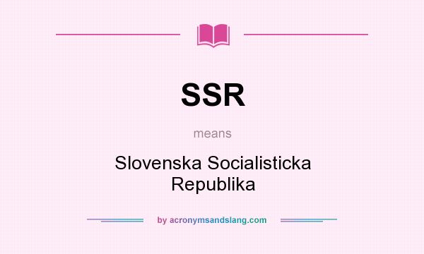 What does SSR mean? It stands for Slovenska Socialisticka Republika