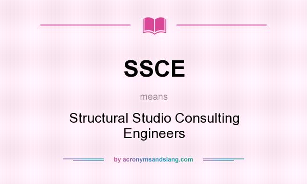 What does SSCE mean? It stands for Structural Studio Consulting Engineers
