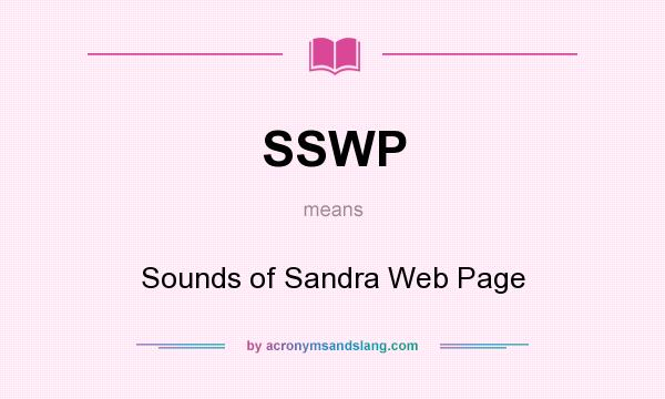 What does SSWP mean? It stands for Sounds of Sandra Web Page