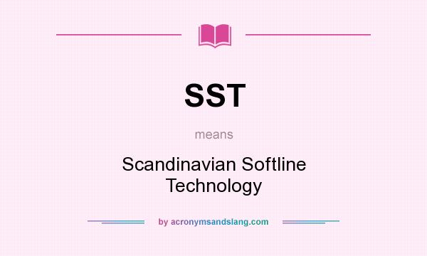 What does SST mean? It stands for Scandinavian Softline Technology