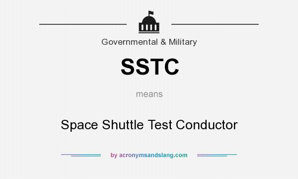What does SSTC mean? It stands for Space Shuttle Test Conductor
