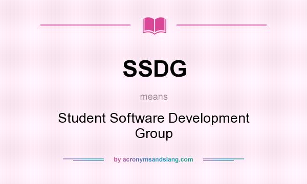 What does SSDG mean? It stands for Student Software Development Group