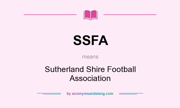 What does SSFA mean? It stands for Sutherland Shire Football Association