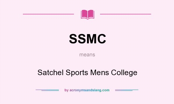 What does SSMC mean? It stands for Satchel Sports Mens College